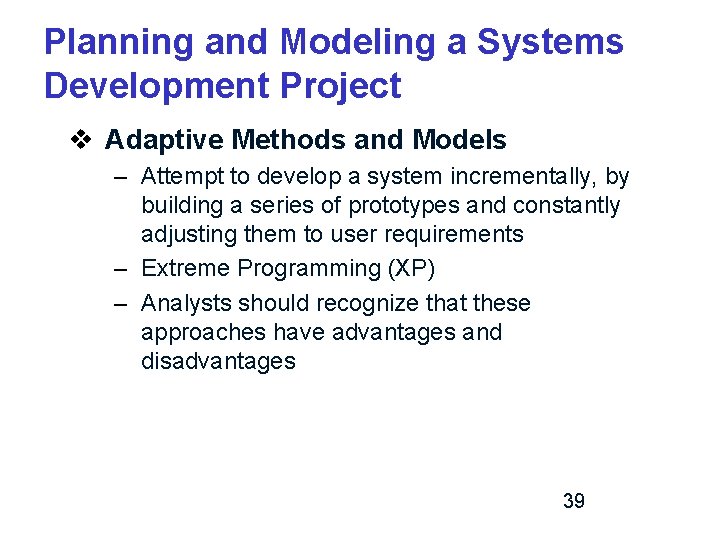 Planning and Modeling a Systems Development Project v Adaptive Methods and Models – Attempt