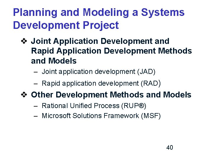 Planning and Modeling a Systems Development Project v Joint Application Development and Rapid Application