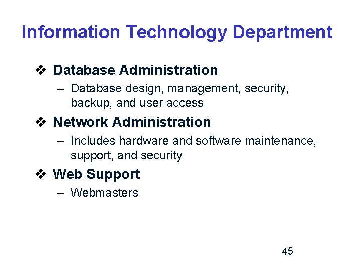 Information Technology Department v Database Administration – Database design, management, security, backup, and user