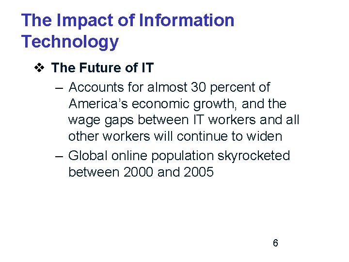 The Impact of Information Technology v The Future of IT – Accounts for almost