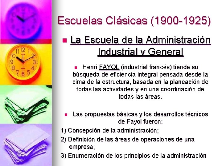 Escuelas Clásicas (1900 -1925) n La Escuela de la Administración Industrial y General Henri