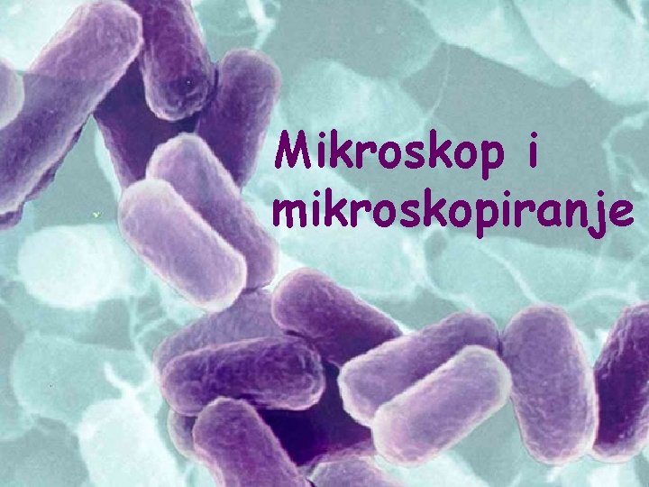 Mikroskop i mikroskopiranje 