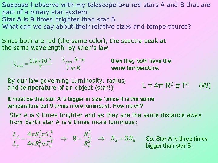 Suppose I observe with my telescope two red stars A and B that are