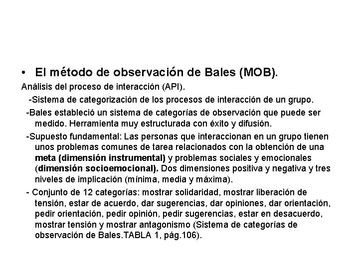  • El método de observación de Bales (MOB). Análisis del proceso de interacción