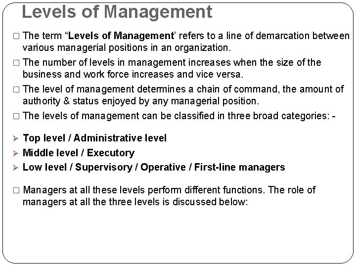 Levels of Management � The term “Levels of Management’ refers to a line of