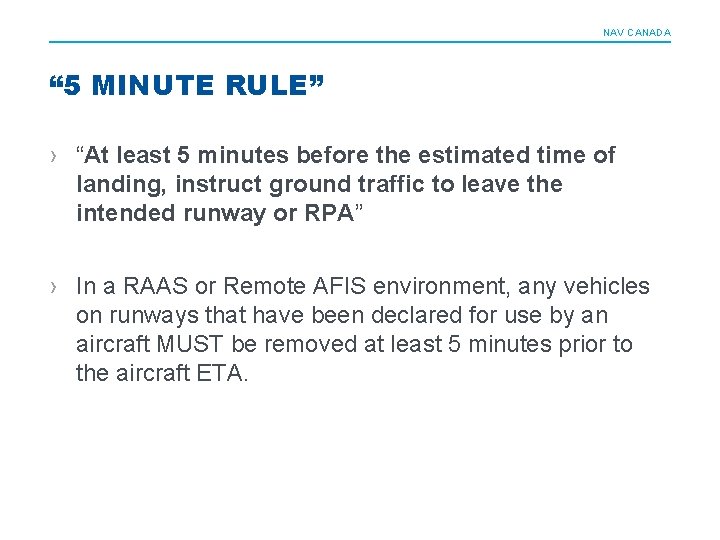 NAV CANADA “ 5 MINUTE RULE” › “At least 5 minutes before the estimated