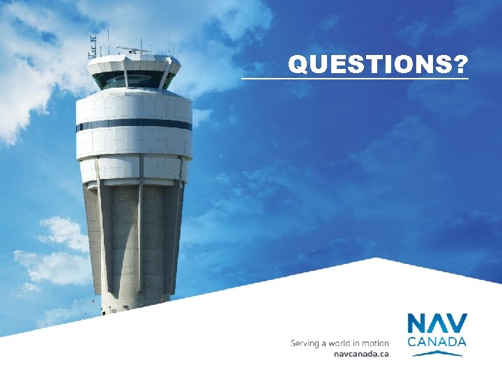 NAV CANADA QUESTIONS? 