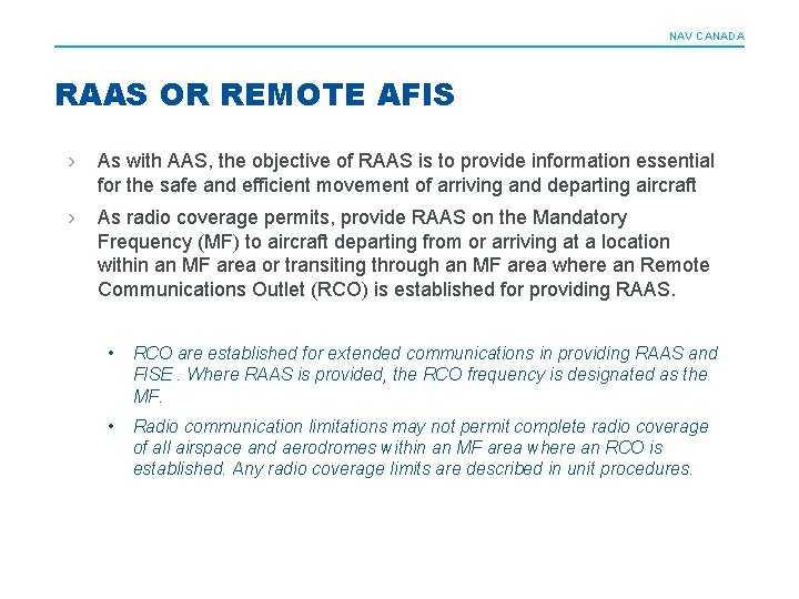 NAV CANADA RAAS OR REMOTE AFIS › As with AAS, the objective of RAAS