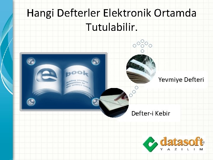 Hangi Defterler Elektronik Ortamda Tutulabilir. Yevmiye Defteri Defter-i Kebir 