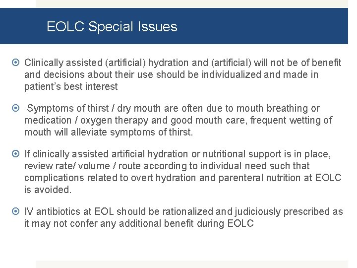 EOLC Special Issues Clinically assisted (artificial) hydration and (artificial) will not be of benefit