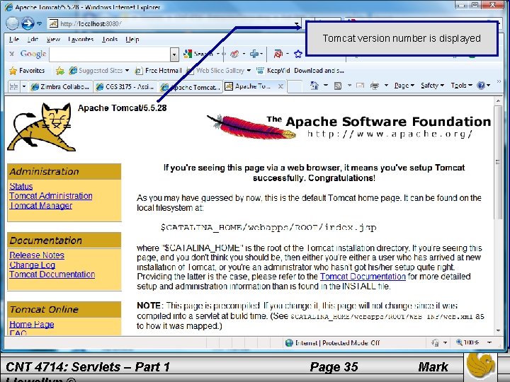 Tomcat version number is displayed CNT 4714: Servlets – Part 1 Page 35 Mark