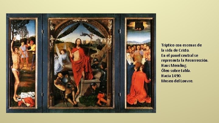 Tríptico con escenas de la vida de Cristo. En el panel central se representa