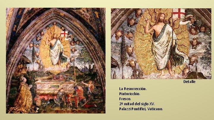 Detalle La Resurrección. Pinturicchio. Fresco. 2ª mitad del siglo XV. Palazzi Pontifici, Vaticano. 