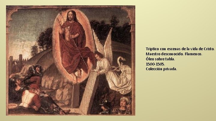 Tríptico con escenas de la vida de Cristo. Maestro desconocido. Flamenco. Óleo sobre tabla.