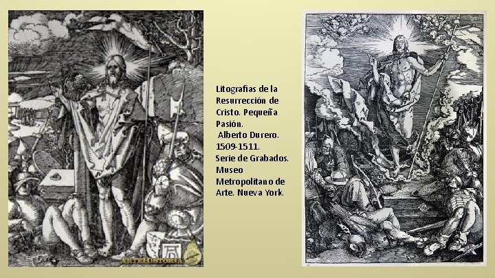 Litografías de la Resurrección de Cristo. Pequeña Pasión. Alberto Durero. 1509 -1511. Serie de