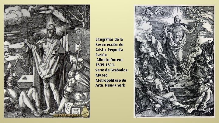 Litografías de la Resurrección de Cristo. Pequeña Pasión. Alberto Durero. 1509 -1511. Serie de