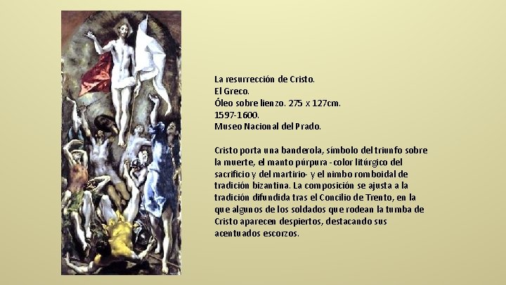 La resurrección de Cristo. El Greco. Óleo sobre lienzo. 275 x 127 cm. 1597
