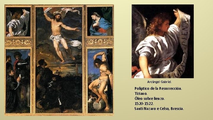 Arcángel Gabriel. Políptico de la Resurrección. Tiziano. Óleo sobre lienzo. 1520 -1522. Santi Nazaro