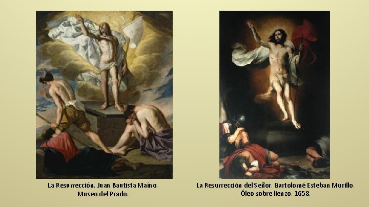 La Resurrección. Juan Bautista Maíno. Museo del Prado. La Resurrección del Señor. Bartolomé Esteban