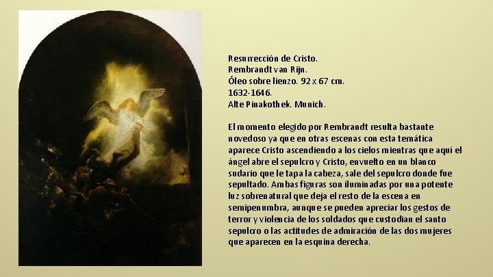 Resurrección de Cristo. Rembrandt van Rijn. Óleo sobre lienzo. 92 x 67 cm. 1632