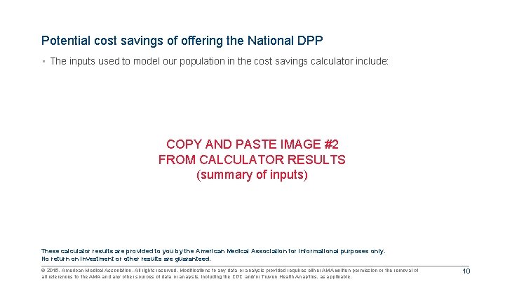 Potential cost savings of offering the National DPP • The inputs used to model