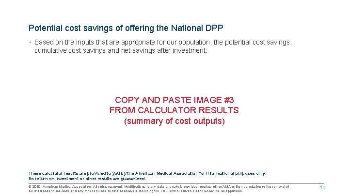 Potential cost savings of offering the National DPP • Based on the inputs that