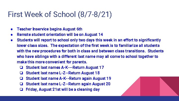 First Week of School (8/7 -8/21) ● ● ● Teacher Inservice begins August 6