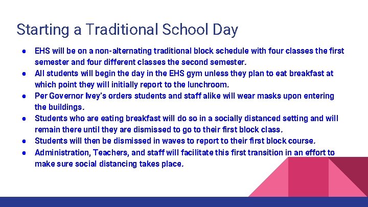 Starting a Traditional School Day ● ● ● EHS will be on a non-alternating