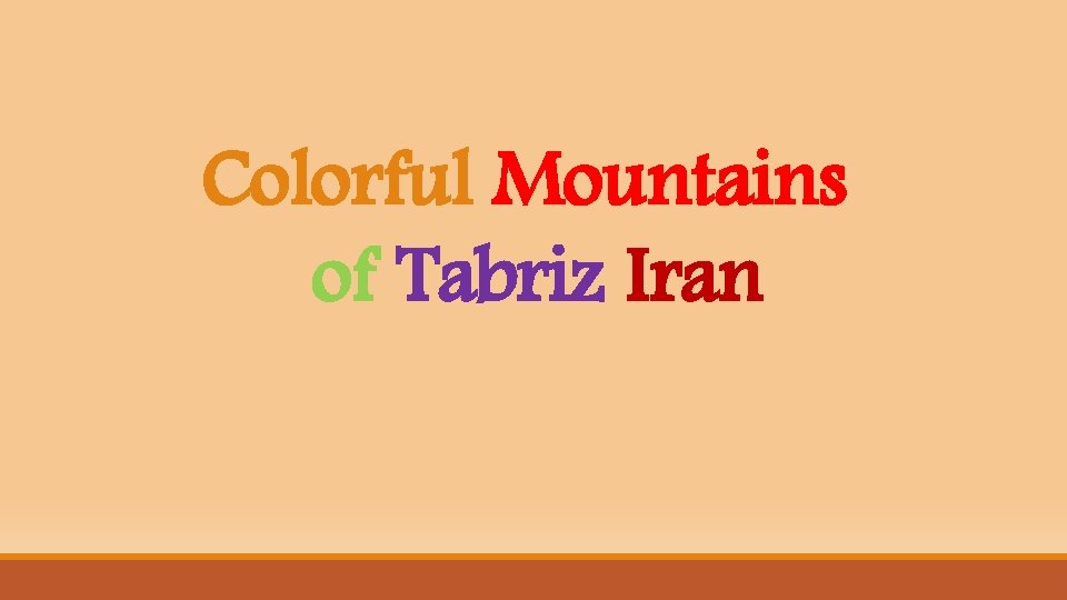 Colorful Mountains of Tabriz Iran 