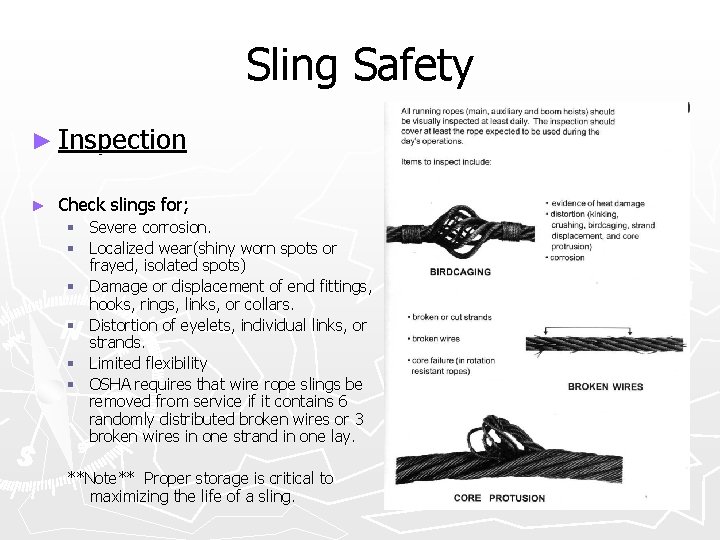 Sling Safety ► Inspection ► Check slings for; § Severe corrosion. § Localized wear(shiny