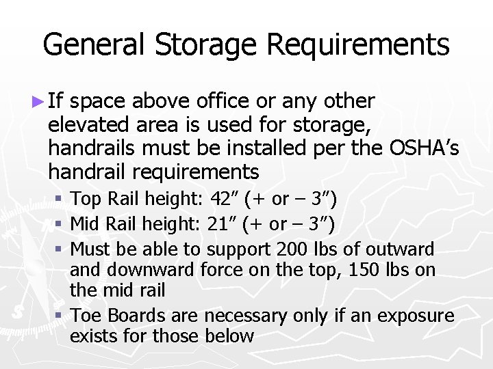 General Storage Requirements ► If space above office or any other elevated area is