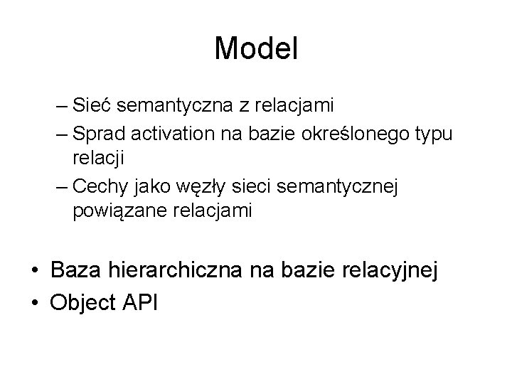 Model – Sieć semantyczna z relacjami – Sprad activation na bazie określonego typu relacji
