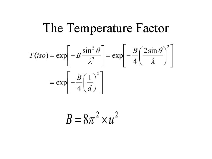 The Temperature Factor 