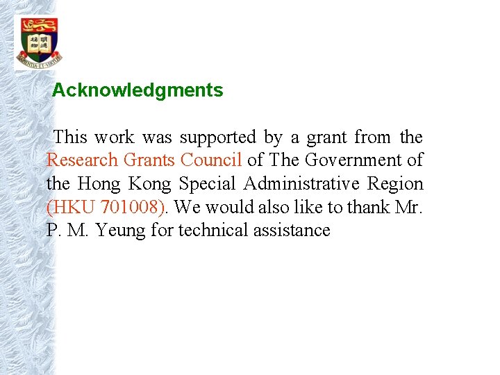  Acknowledgments This work was supported by a grant from the Research Grants Council