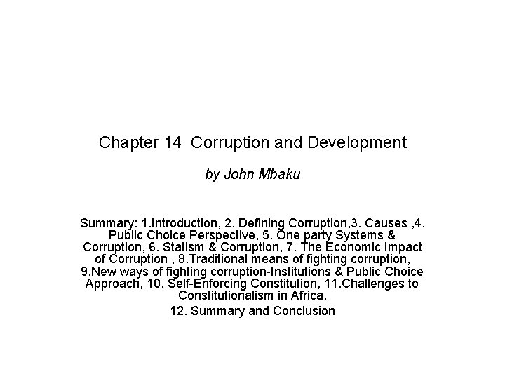 Chapter 14 Corruption and Development by John Mbaku Summary: 1. Introduction, 2. Defining Corruption,