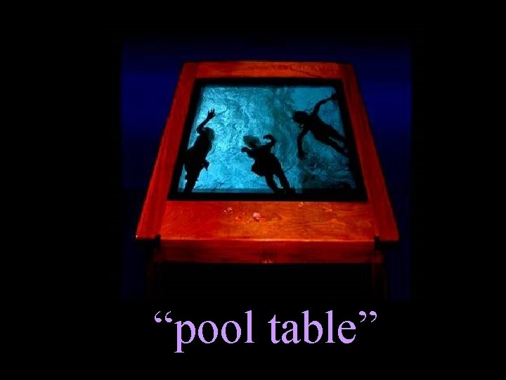 “pool table” 