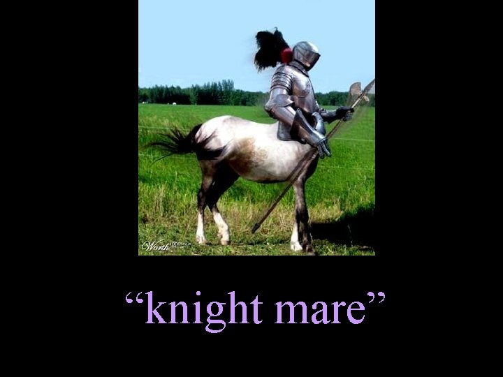 “knight mare” 