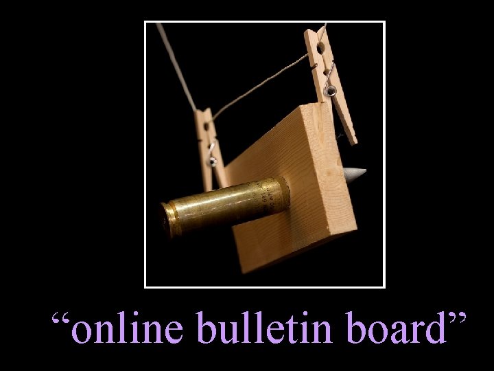 “online bulletin board” 