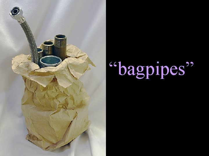 “bagpipes” 