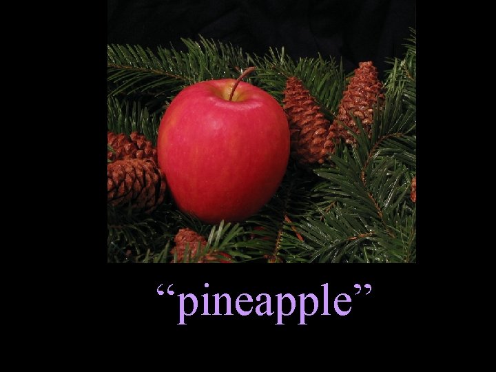 “pineapple” 