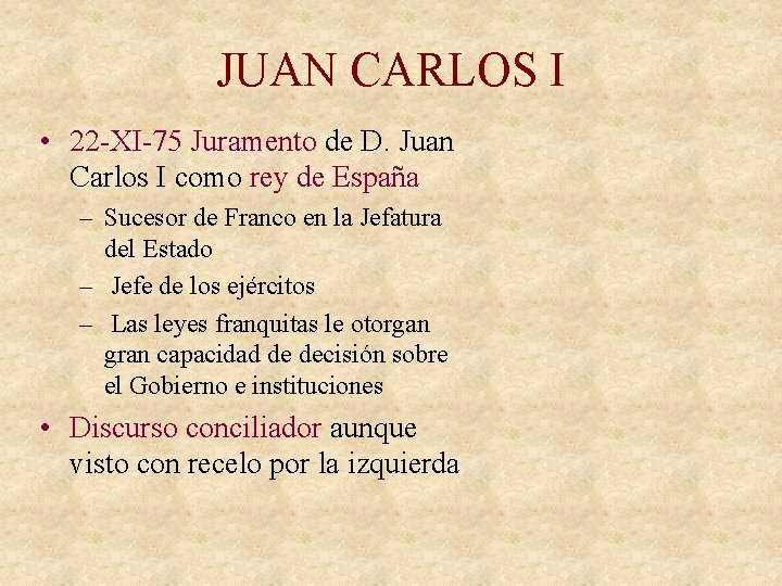 JUAN CARLOS I • 22 -XI-75 Juramento de D. Juan Carlos I como rey