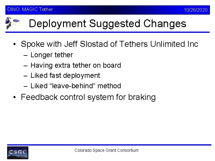 DINO: MAGIC Tether 10/26/2020 Deployment Suggested Changes • Spoke with Jeff Slostad of Tethers
