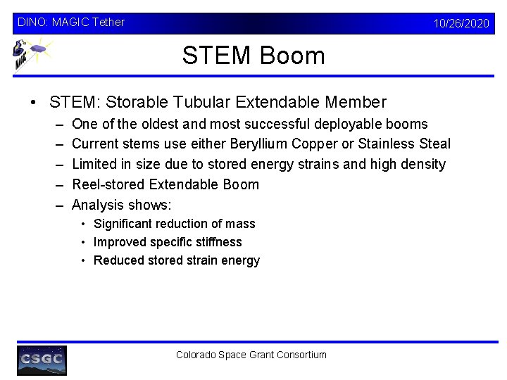 DINO: MAGIC Tether 10/26/2020 STEM Boom • STEM: Storable Tubular Extendable Member – –