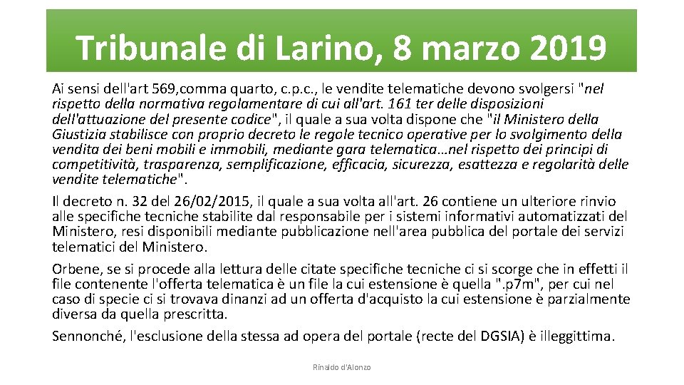 Tribunale di Larino, 8 marzo 2019 Ai sensi dell'art 569, comma quarto, c. p.