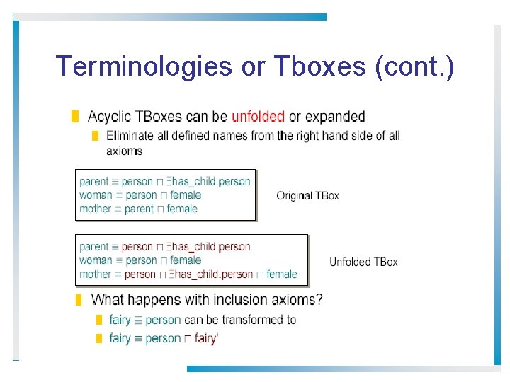 Terminologies or Tboxes (cont. ) 