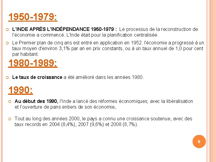1950 -1979: L’INDE APRÈS L'INDÉPENDANCE 1950 -1979 : Le processus de la reconstruction de