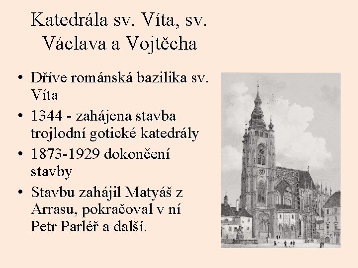 Katedrála sv. Víta, sv. Václava a Vojtěcha • Dříve románská bazilika sv. Víta •