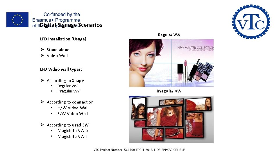 V- Samsung Smart Signage Platform SSSP Digital Signage Scenarios LFD installation (Usage) Regular VW V- Samsung Smart Signage Platform SSSP Digital Signage Scenarios LFD installation (Usage) Regular VW