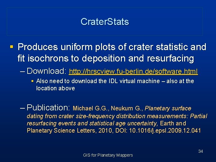 Crater. Stats § Produces uniform plots of crater statistic and fit isochrons to deposition