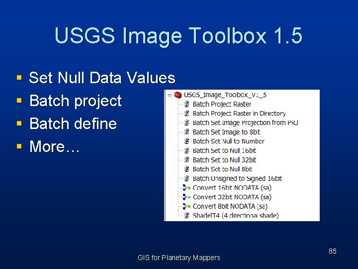 USGS Image Toolbox 1. 5 § § Set Null Data Values Batch project Batch